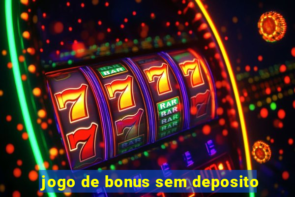 jogo de bonus sem deposito